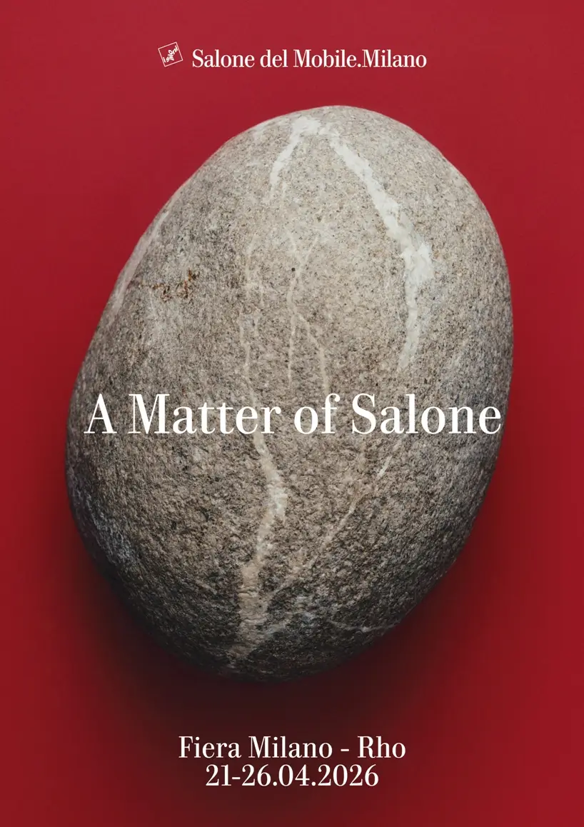 Communication Campaign of Salone del Mobile.Milano 2026, “A Matter of Salone”, Stone, ©Charles Negre, Studio Végété, Set-Designer, Concept Motel409, Archi-living.com 