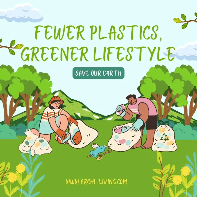 Fewer Plastics, Greener Lifestyle, Happy World Environment Day – How to Embrace a Plastic-Free Lifestyle, Archi-living.com