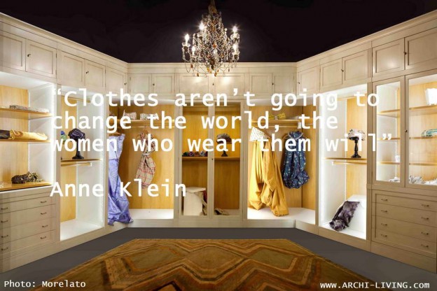Anne Klein,Anne Klein quotes,walk in closet,bedroom closet,wardrobe,quotes,inspirational quotes,motivational quotes,love quotes,positive quotes,quote of the day,life quotes,best quotes,photo quotes,famous quotes,beautiful quotes,fashion quotes,style quotes,women quotes,luxury bedroom design,luxury bedroom furniture,