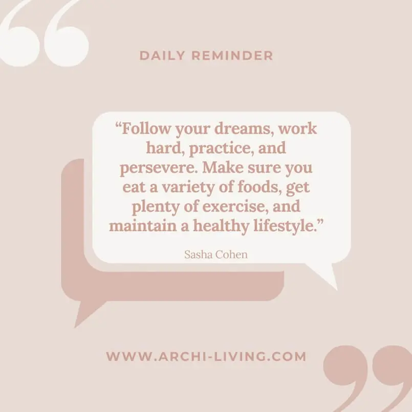 “Follow your dreams, work hard, practice, and persevere. Make sure you eat a variety of foods, get plenty of exercise and maintain a healthy lifestyle.” Sasha Cohen, Archi-living.com, Happy International Workers' Day: Inspirational Work Quotes